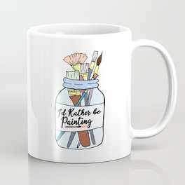 I'd Rather be Painting Illustration Coffee Mug