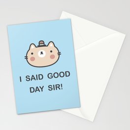 I Said Good Day Sir! Stationery Cards