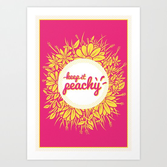 Keep it Peachy Art Print