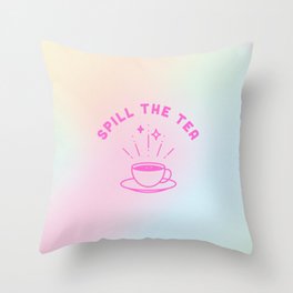 Spill the Tea in Hologram Throw Pillow