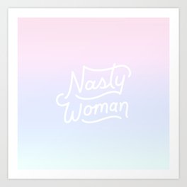 Nasty Woman Rainbow Art Print