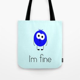 I’m fine Tote Bag