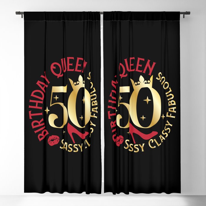 50 Birthday Queen Sassy Classy Fabulous Blackout Curtain