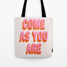 Come As You Are (Pink Orange) Tote Bag | Come As You Are, Digital, Wordart, Retro, Be Yourself, Orange, Entryway, Vibrant, Graphicdesign, Funky 