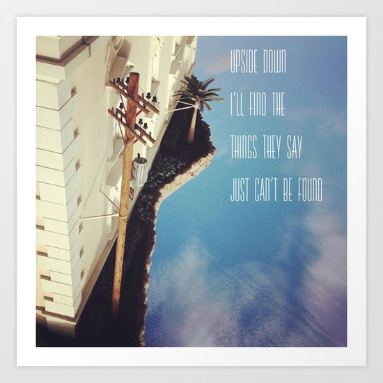 Upside Down Inspiration Art Print