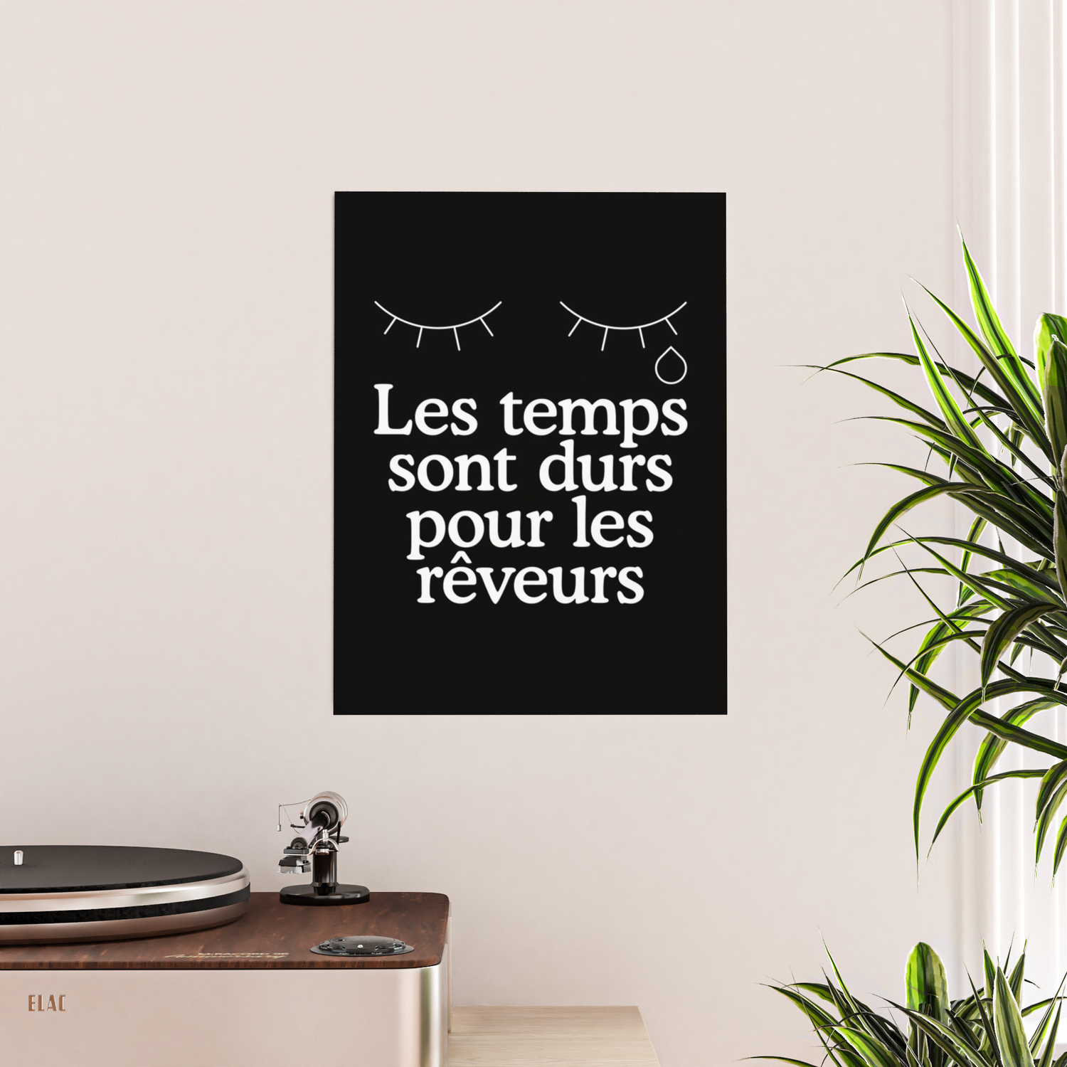 Les Temps Sont Durs Pour Les Reveurs Poster By Homedecorquotes Society6