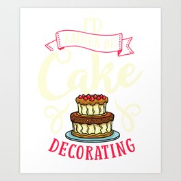 Cake Decorating Ideas Beginner Decorator Art Print