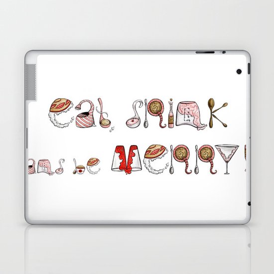 Eat Drink and be Merry! Laptop & iPad Skin