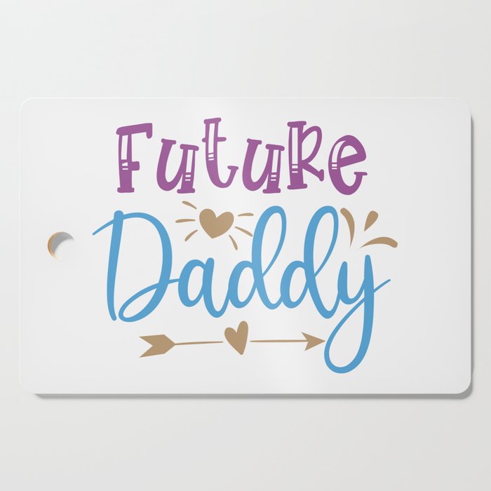 Future Daddy Cutting Board