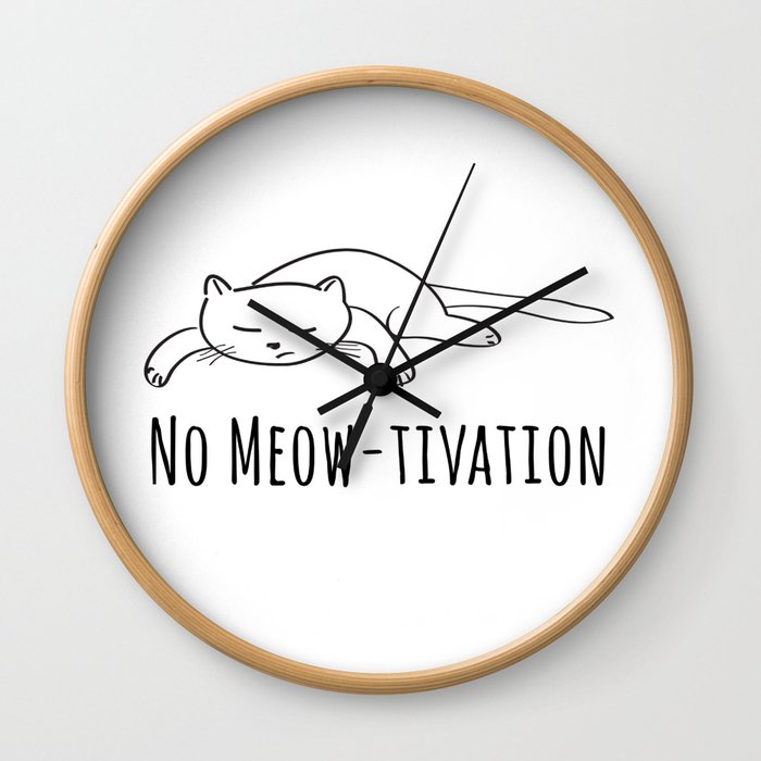 No Meow-tivation Wall Clock