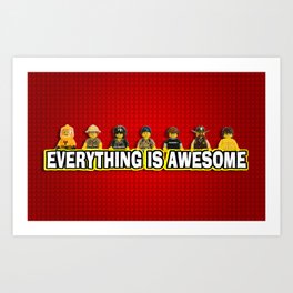 Everything Is Awesome Art Print
