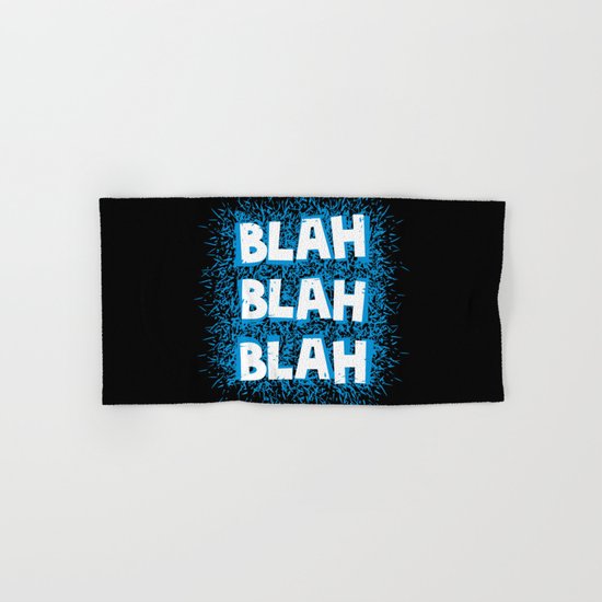 Blah blah blah Hand & Bath Towel