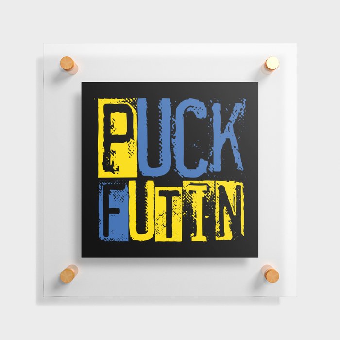 Puck Futin Fuck Putin Ukrainian War Floating Acrylic Print