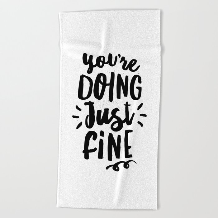 You Re Doing Just Fine Black And White Modern Typography Quote