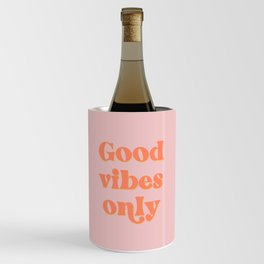 Good Vibes Only Wine Chiller