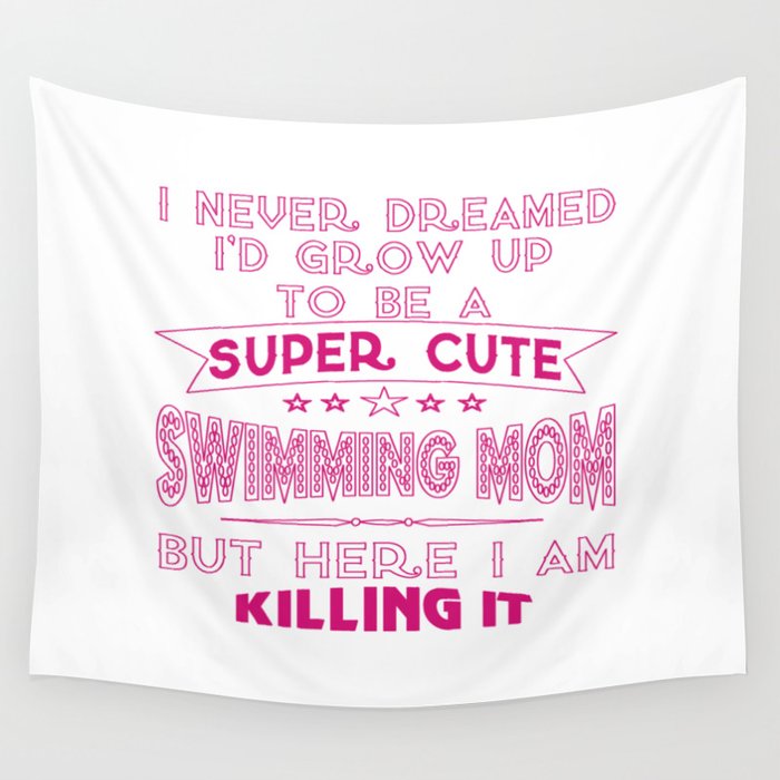 SUPER CUTE A SWIMMING MOM Wall Tapestry