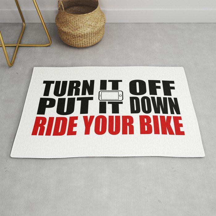 Turn It Off, Put It Down, Ride Your Bike Rug