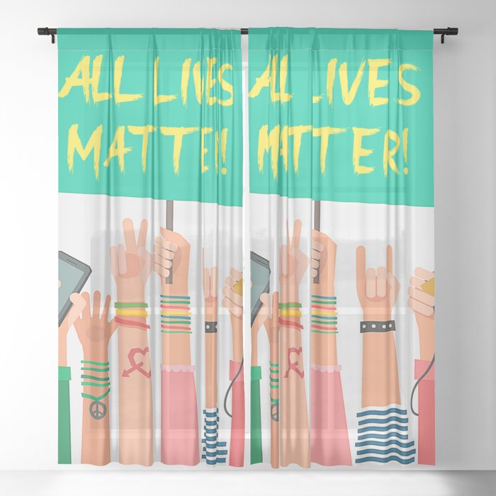 A L L   LIVES MATTER! Sheer Curtain