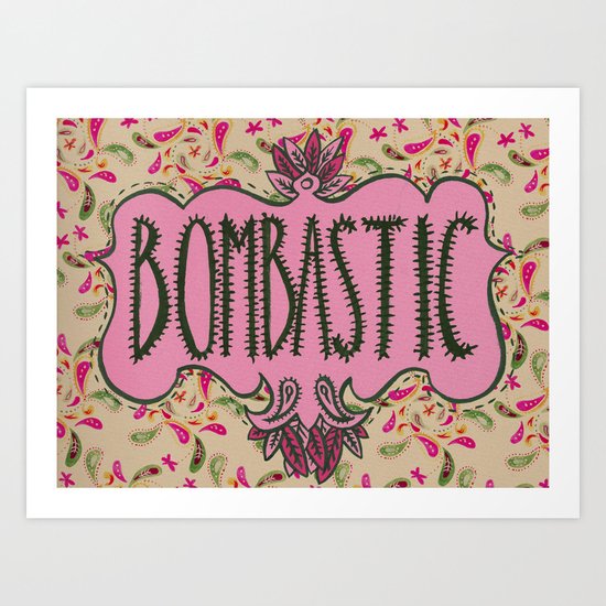Bombastic! Art Print
