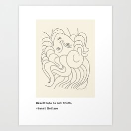 Matisse - Exactitude is not truth Art Print