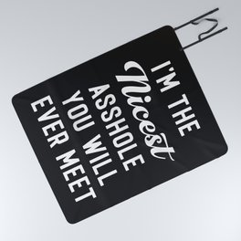 The Nicest Asshole Funny Quote Picnic Blanket