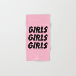 Girls Girls Girls I Hand & Bath Towel