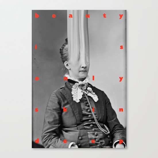 Beauty is Only Skin Deep Canvas Print