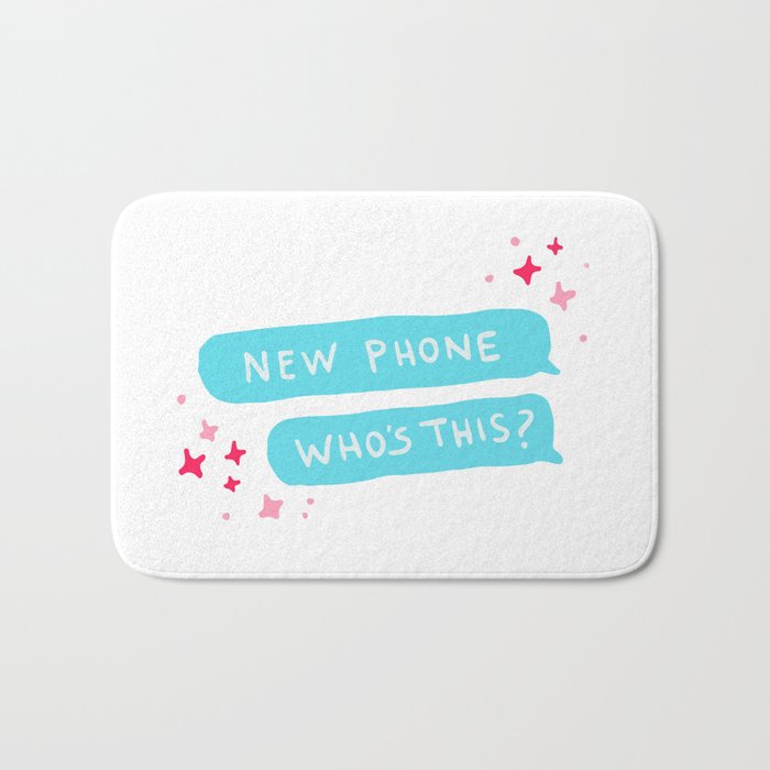 "New phone who this" text message Bath Mat