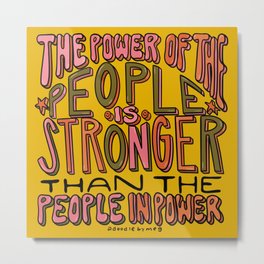 The Power of the People Metal Print | Drawing, Curated, Voter, Motivation, Empowerment, Digital, Typography, Quote, Inspiration, 3Dtype 