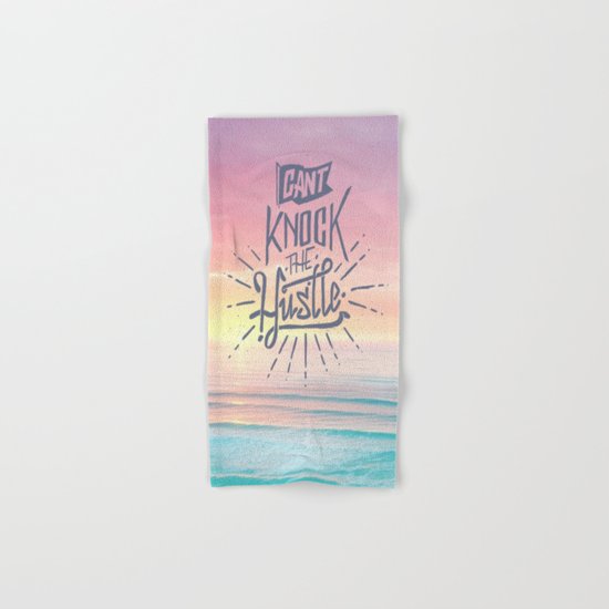 Cant knock the hustle Hand & Bath Towel
