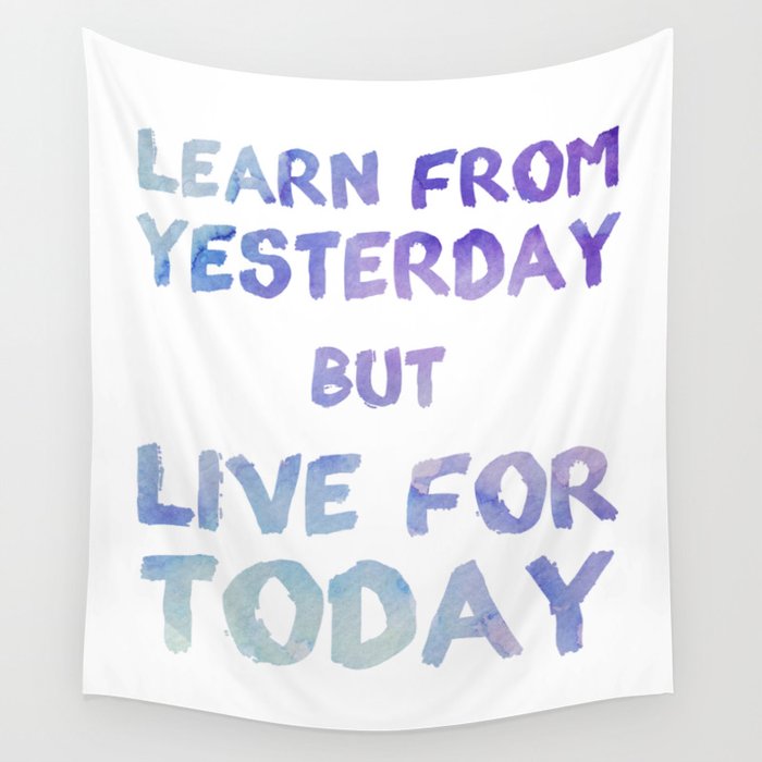 Learn From Yesterday Wall Tapestry