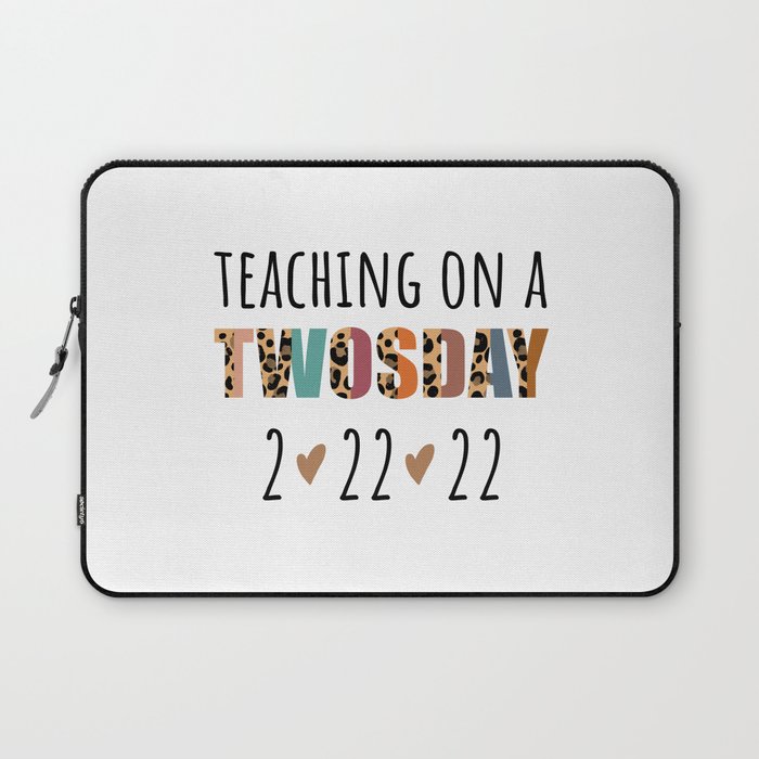 Teaching On A Twosday Numerology Date funny - Tuesday 2-2-22, Leopard Print Twos Day shirt , Funny teacher gifts Laptop Sleeve