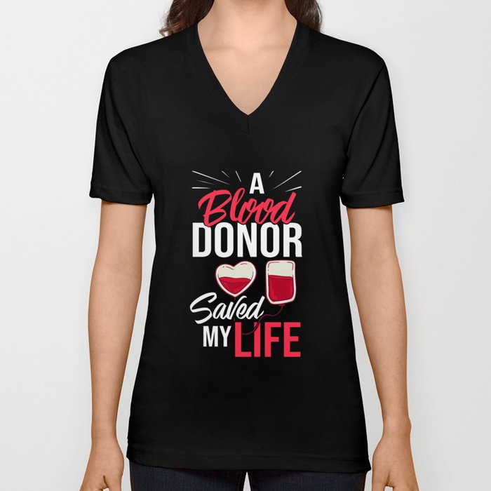 Blood Donor Give Blood Donation Save Life V Neck T Shirt