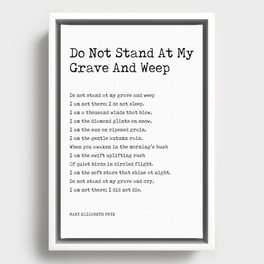 Do Not Stand At My Grave And Weep - Mary Elizabeth Frye Poem - Literature - Typewriter Print 1 Framed Canvas