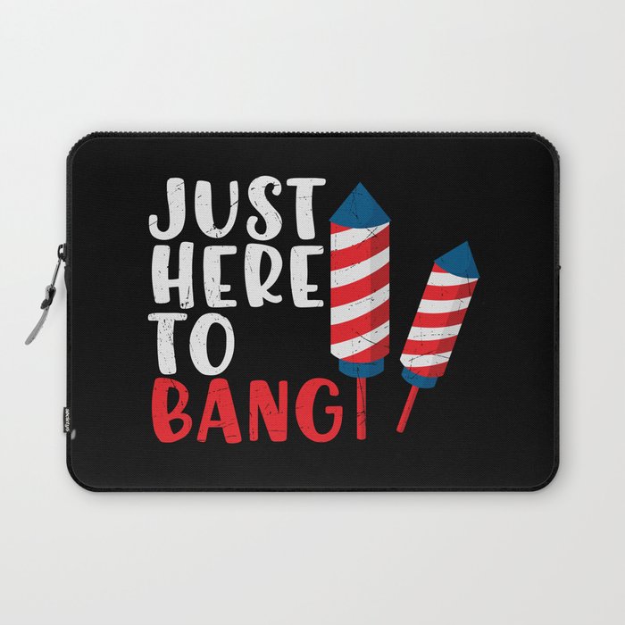 Just Here To Bang Funny Laptop Sleeve