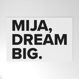 Mija, dream BIG. Welcome Mat