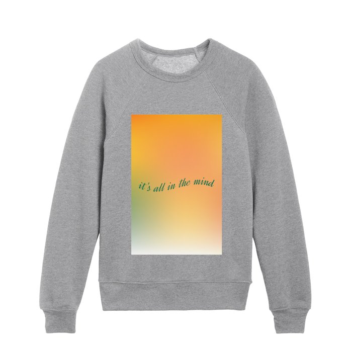 it's all in the mind Kids Crewneck