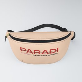 PARADI x he has left us alone Fanny Pack