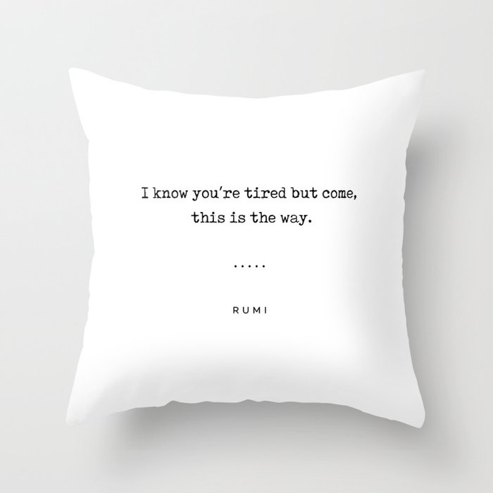 Rumi Quote On Life 13 - Minimal, Sophisticated, Modern, Classy Typewriter Print - This Is The Way Throw Pillow