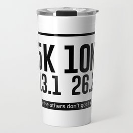 5K 10K 13.1 26.2 Runners Running Marathon Race Travel Mug