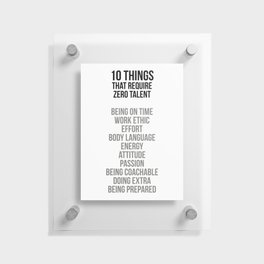 Ten Things That Require Zero Talent, Office Decor, Office Wall Art Floating Acrylic Print