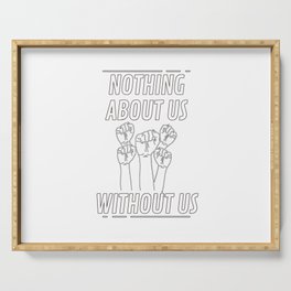 Nothing Without Us Serving Tray