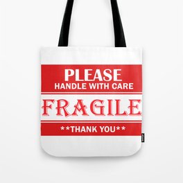 Fragile-please handle with care-text Tote Bag