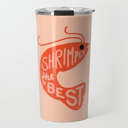 Shrimply the Best Travel Mug
