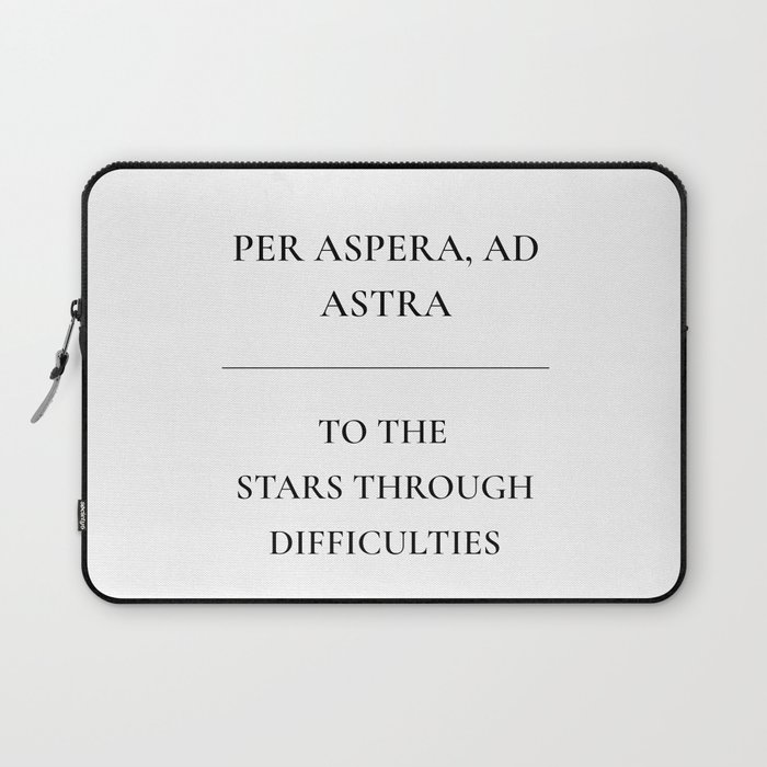 Per aspera, ad astra - To the stars through difficulties Laptop Sleeve