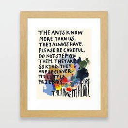 The Ants Know More Framed Art Print