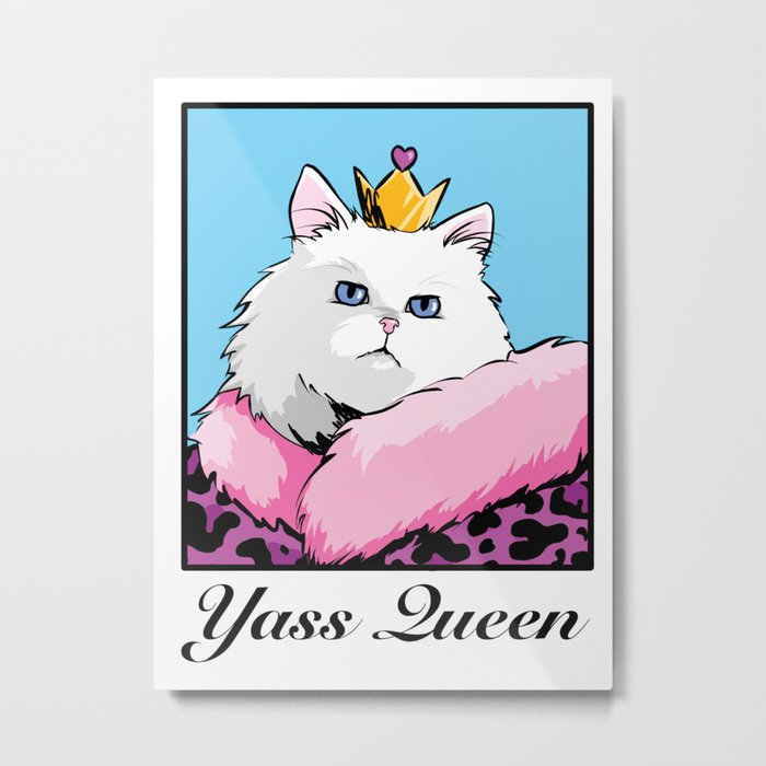 Yass Queen Cat Pop Art Metal Print