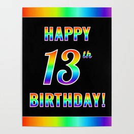 [ Thumbnail: Fun, Colorful, Rainbow Spectrum “HAPPY 13th BIRTHDAY!” Poster ]