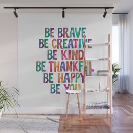 BE BRAVE BE CREATIVE BE KIND BE THANKFUL BE HAPPY BE YOU rainbow watercolor Wall Mural