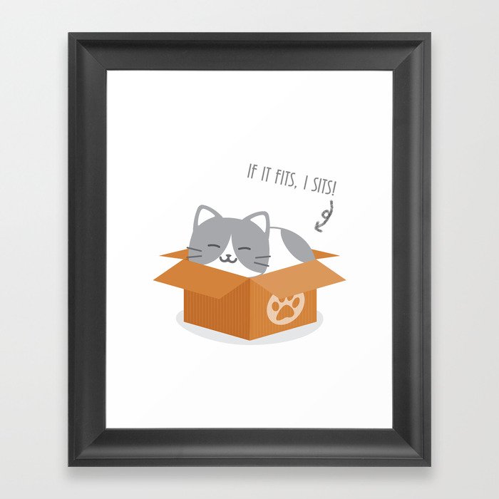 If It Fits, I Sits! Framed Art Print